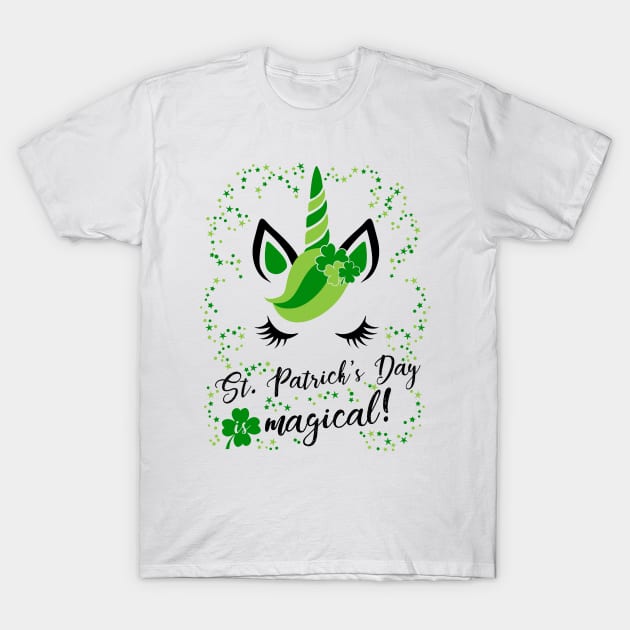 St Patricks day is magical! Cute & Funny Unicorn T Shirt T-Shirt by CheesyB